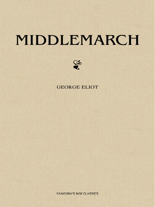 Title details for Middlemarch by George Eliot - Wait list